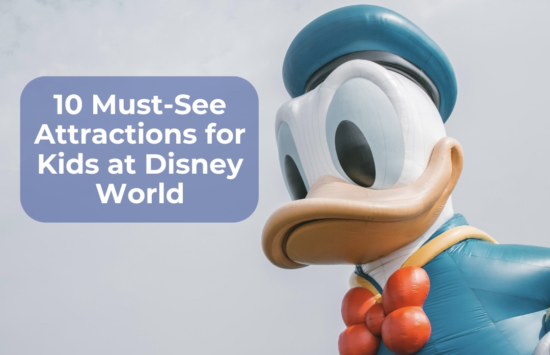 10 Must-See Attractions for Kids at Disney World